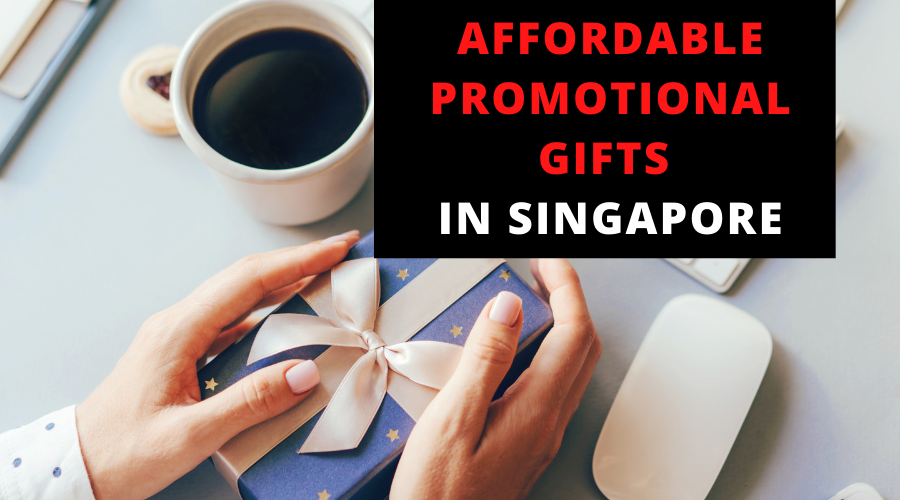 9 Tips to Choose Affordable Promotional Gifts in Singapore